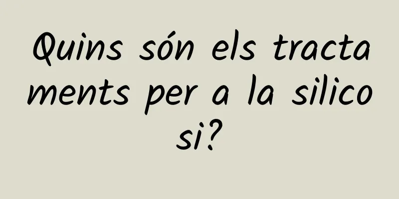 Quins són els tractaments per a la silicosi?