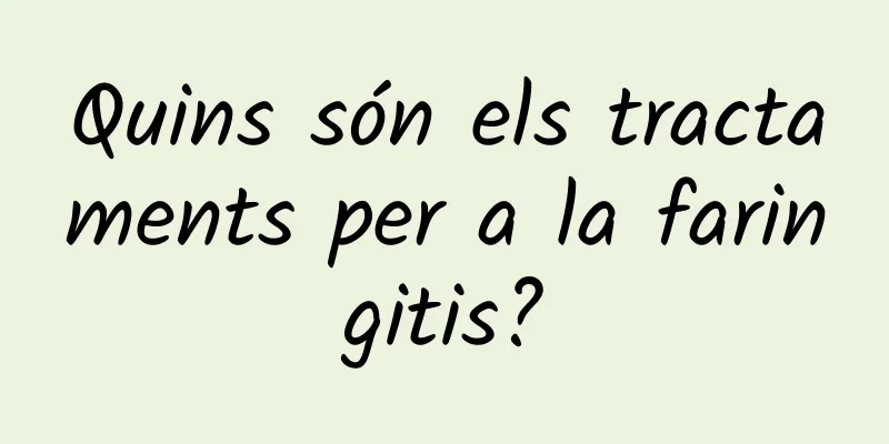 Quins són els tractaments per a la faringitis?