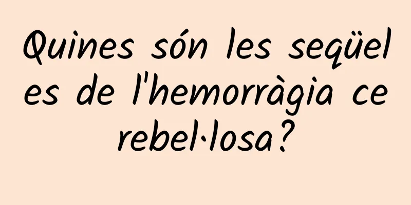 Quines són les seqüeles de l'hemorràgia cerebel·losa?