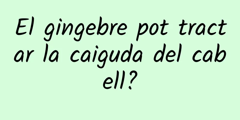 El gingebre pot tractar la caiguda del cabell?