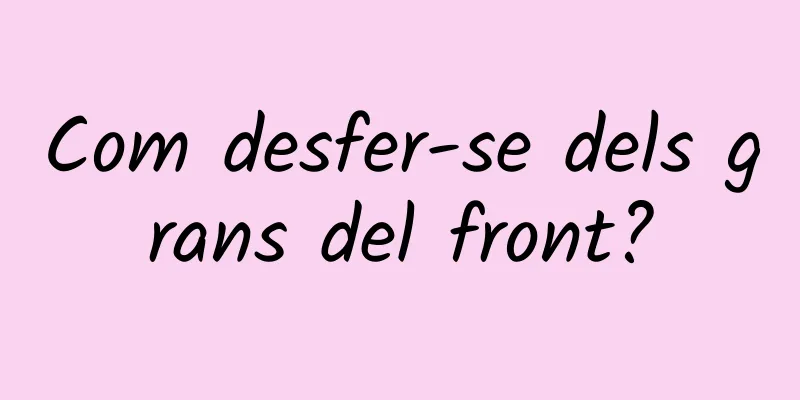 Com desfer-se dels grans del front?
