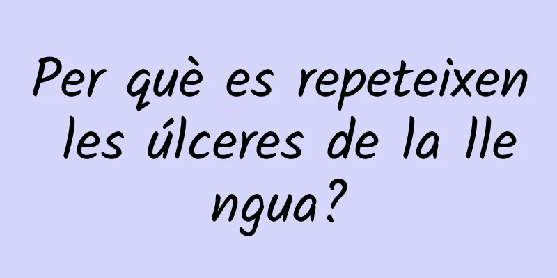 Per què es repeteixen les úlceres de la llengua?