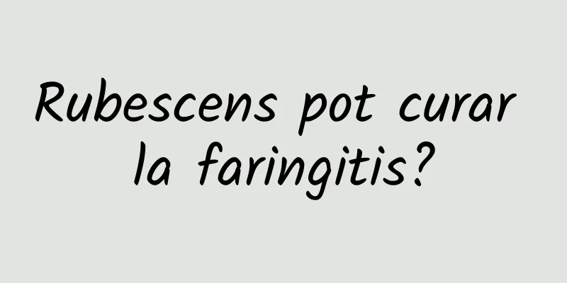 Rubescens pot curar la faringitis?
