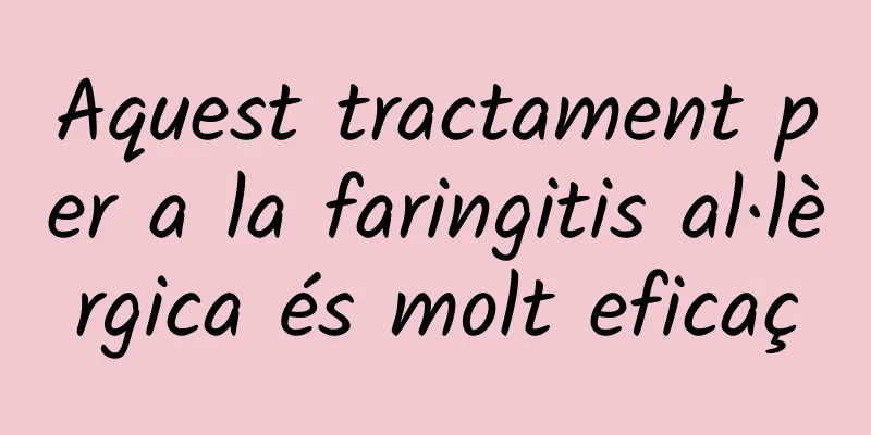 Aquest tractament per a la faringitis al·lèrgica és molt eficaç