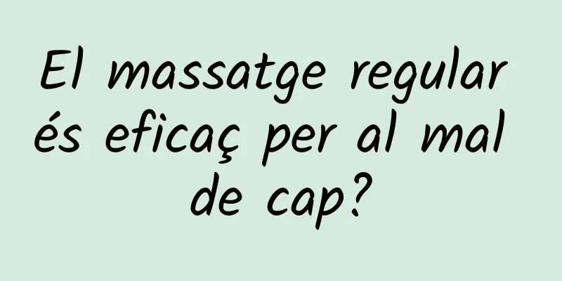 El massatge regular és eficaç per al mal de cap?