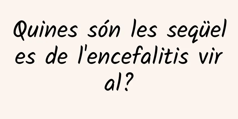 Quines són les seqüeles de l'encefalitis viral?
