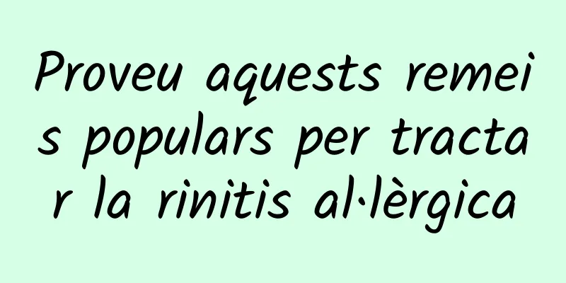 Proveu aquests remeis populars per tractar la rinitis al·lèrgica