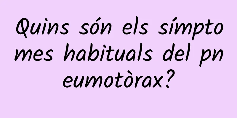 Quins són els símptomes habituals del pneumotòrax?