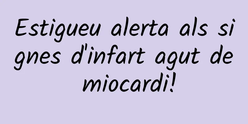 Estigueu alerta als signes d'infart agut de miocardi!
