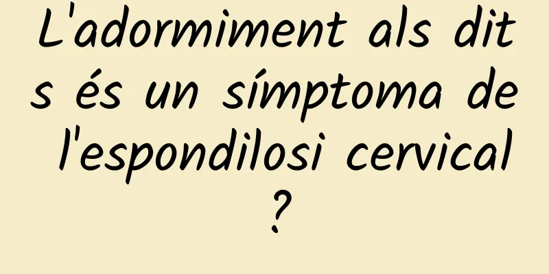 L'adormiment als dits és un símptoma de l'espondilosi cervical?