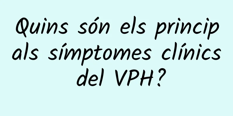 Quins són els principals símptomes clínics del VPH?