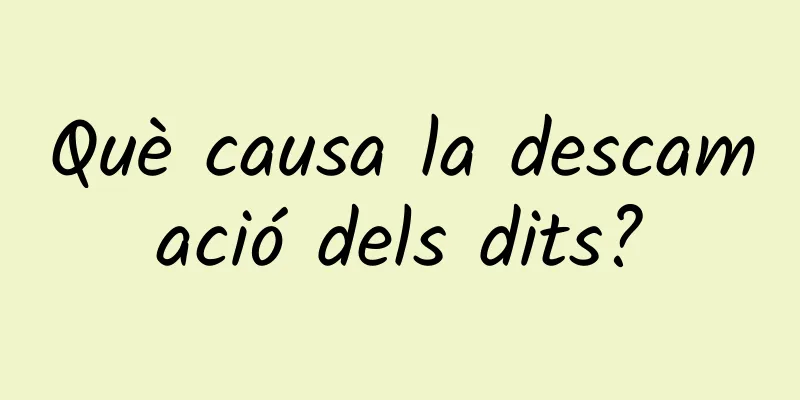 Què causa la descamació dels dits?