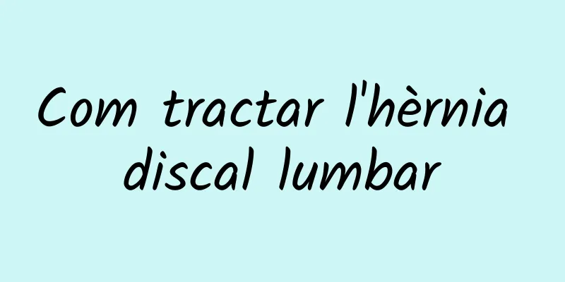 Com tractar l'hèrnia discal lumbar