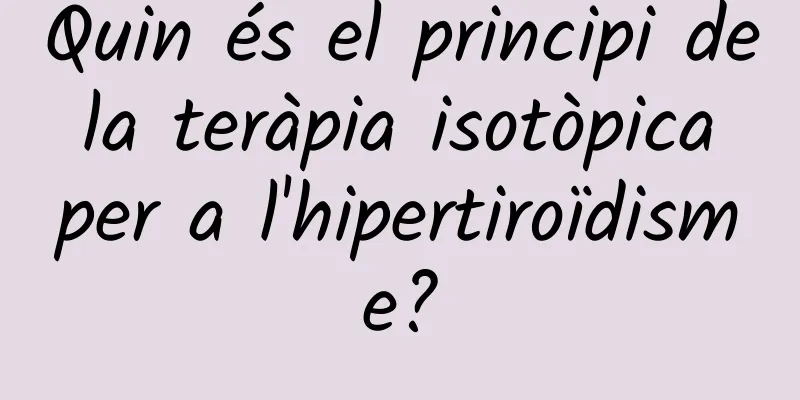 Quin és el principi de la teràpia isotòpica per a l'hipertiroïdisme?