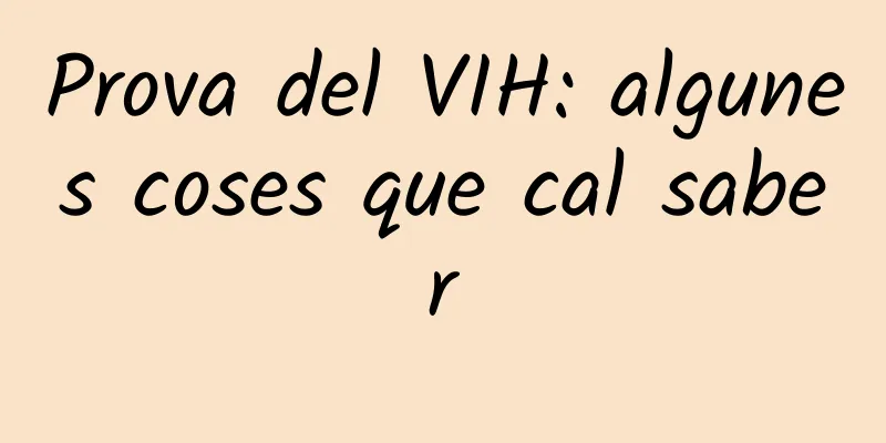 Prova del VIH: algunes coses que cal saber