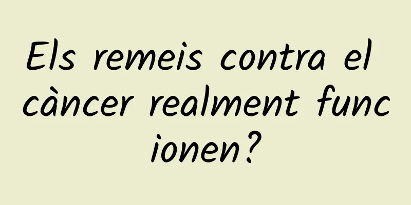 Els remeis contra el càncer realment funcionen?