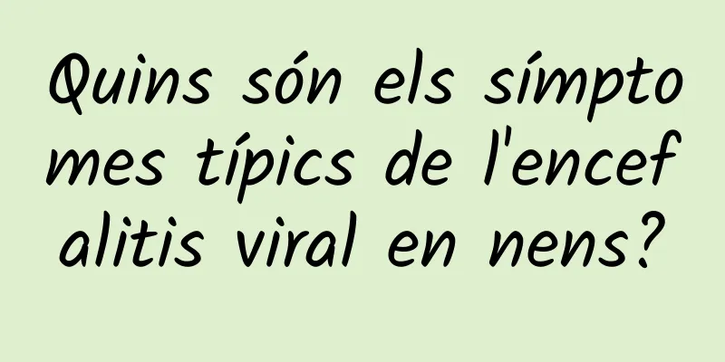 Quins són els símptomes típics de l'encefalitis viral en nens?