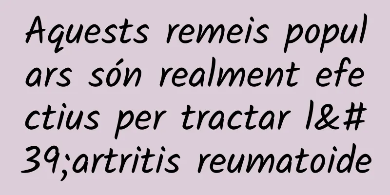 Aquests remeis populars són realment efectius per tractar l'artritis reumatoide