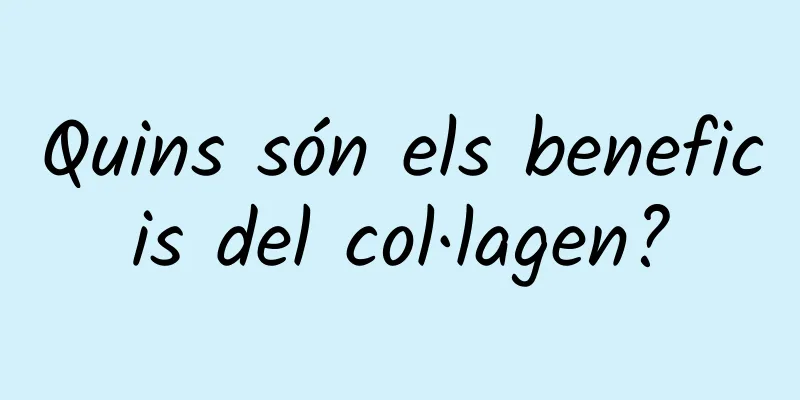 Quins són els beneficis del col·lagen?