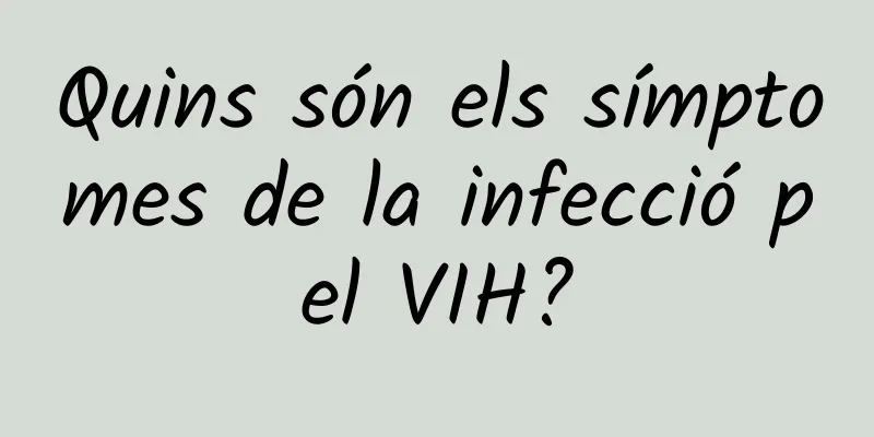 Quins són els símptomes de la infecció pel VIH?