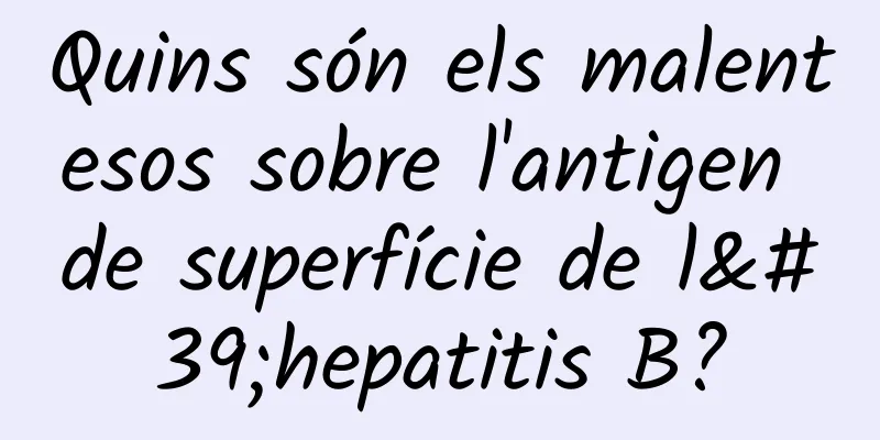Quins són els malentesos sobre l'antigen de superfície de l'hepatitis B?