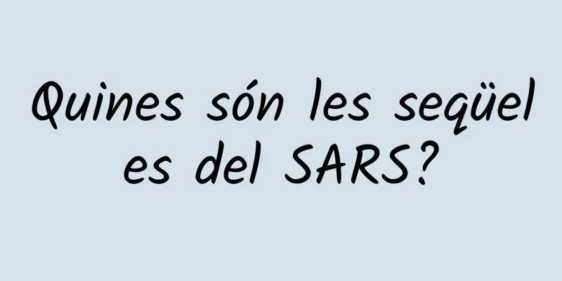 Quines són les seqüeles del SARS?