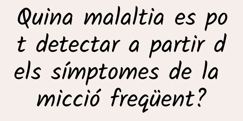 Quina malaltia es pot detectar a partir dels símptomes de la micció freqüent?