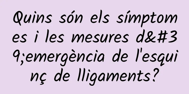 Quins són els símptomes i les mesures d'emergència de l'esquinç de lligaments?