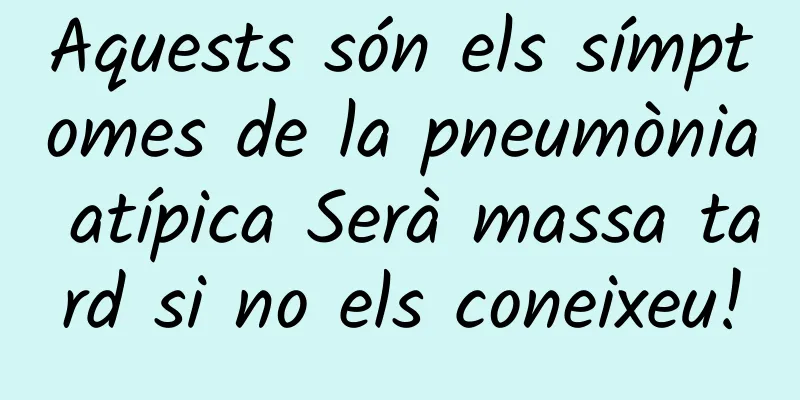 Aquests són els símptomes de la pneumònia atípica Serà massa tard si no els coneixeu!