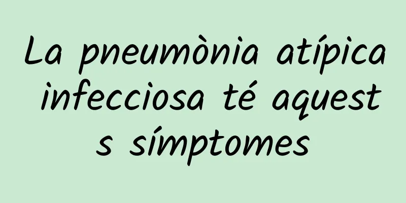La pneumònia atípica infecciosa té aquests símptomes