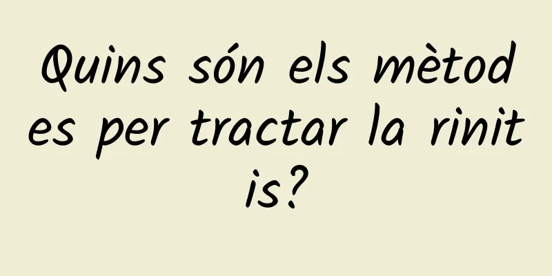 Quins són els mètodes per tractar la rinitis?