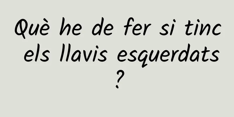 Què he de fer si tinc els llavis esquerdats?