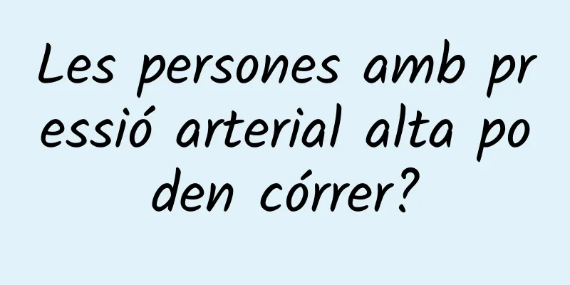 Les persones amb pressió arterial alta poden córrer?