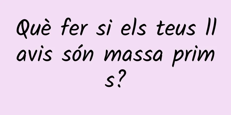 Què fer si els teus llavis són massa prims?