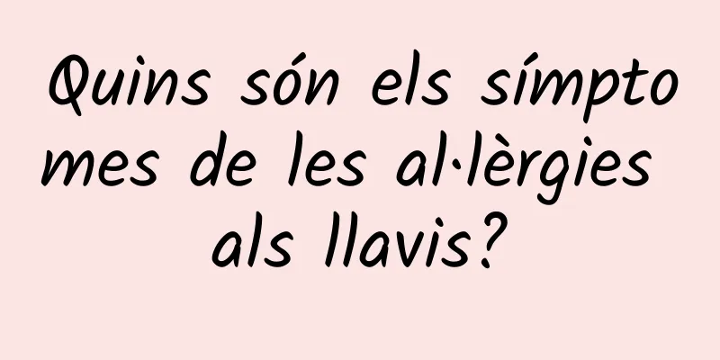 Quins són els símptomes de les al·lèrgies als llavis?