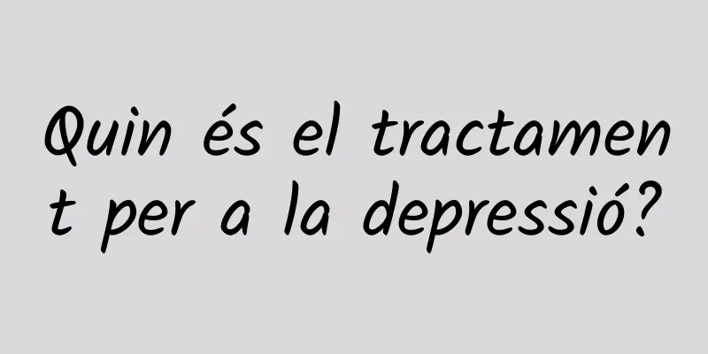Quin és el tractament per a la depressió?