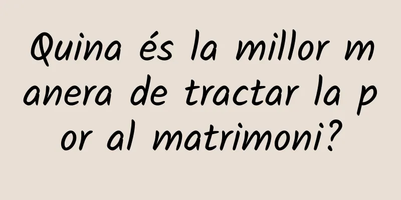 Quina és la millor manera de tractar la por al matrimoni?