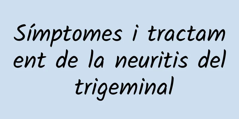 Símptomes i tractament de la neuritis del trigeminal