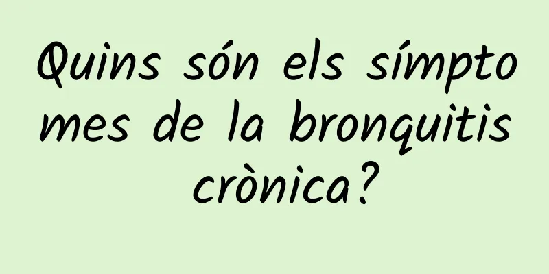 Quins són els símptomes de la bronquitis crònica?