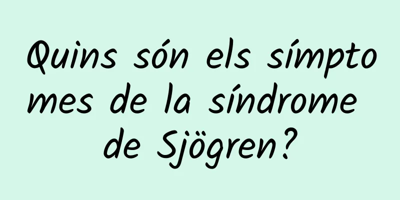 Quins són els símptomes de la síndrome de Sjögren?