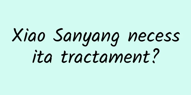 Xiao Sanyang necessita tractament?