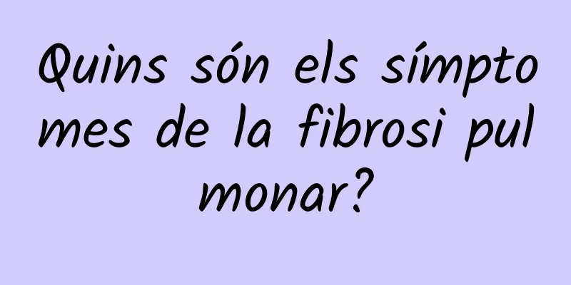 Quins són els símptomes de la fibrosi pulmonar?