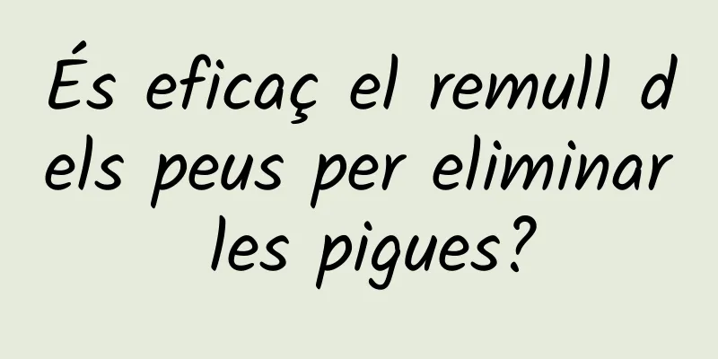 És eficaç el remull dels peus per eliminar les pigues?
