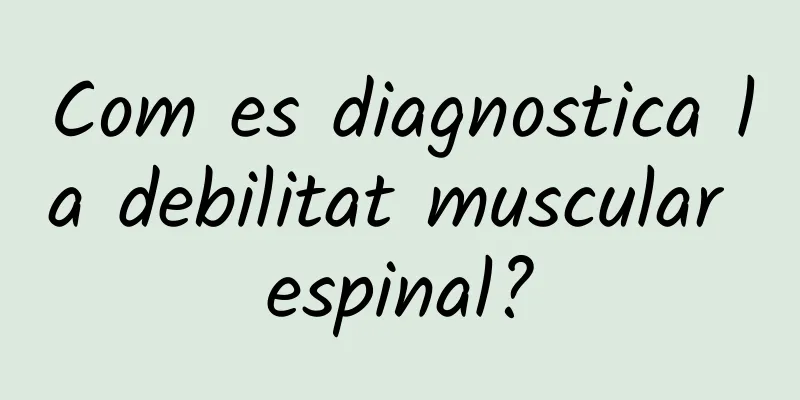 Com es diagnostica la debilitat muscular espinal?