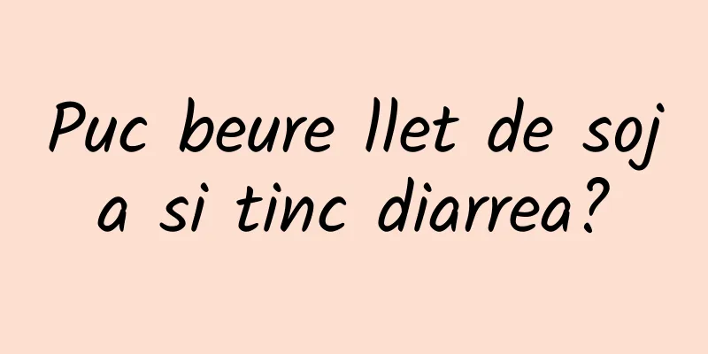 Puc beure llet de soja si tinc diarrea?