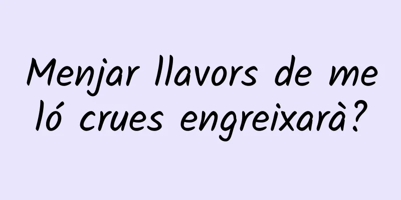 Menjar llavors de meló crues engreixarà?