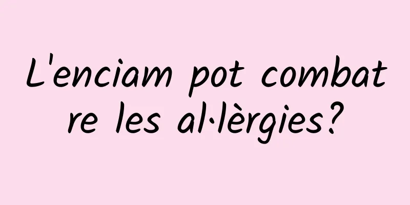 L'enciam pot combatre les al·lèrgies?