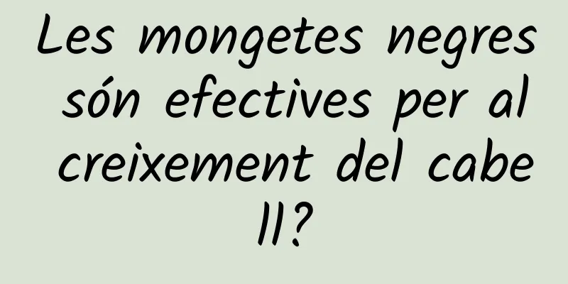Les mongetes negres són efectives per al creixement del cabell?