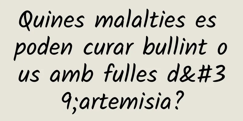 Quines malalties es poden curar bullint ous amb fulles d'artemisia?