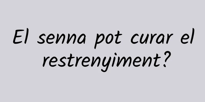 El senna pot curar el restrenyiment?